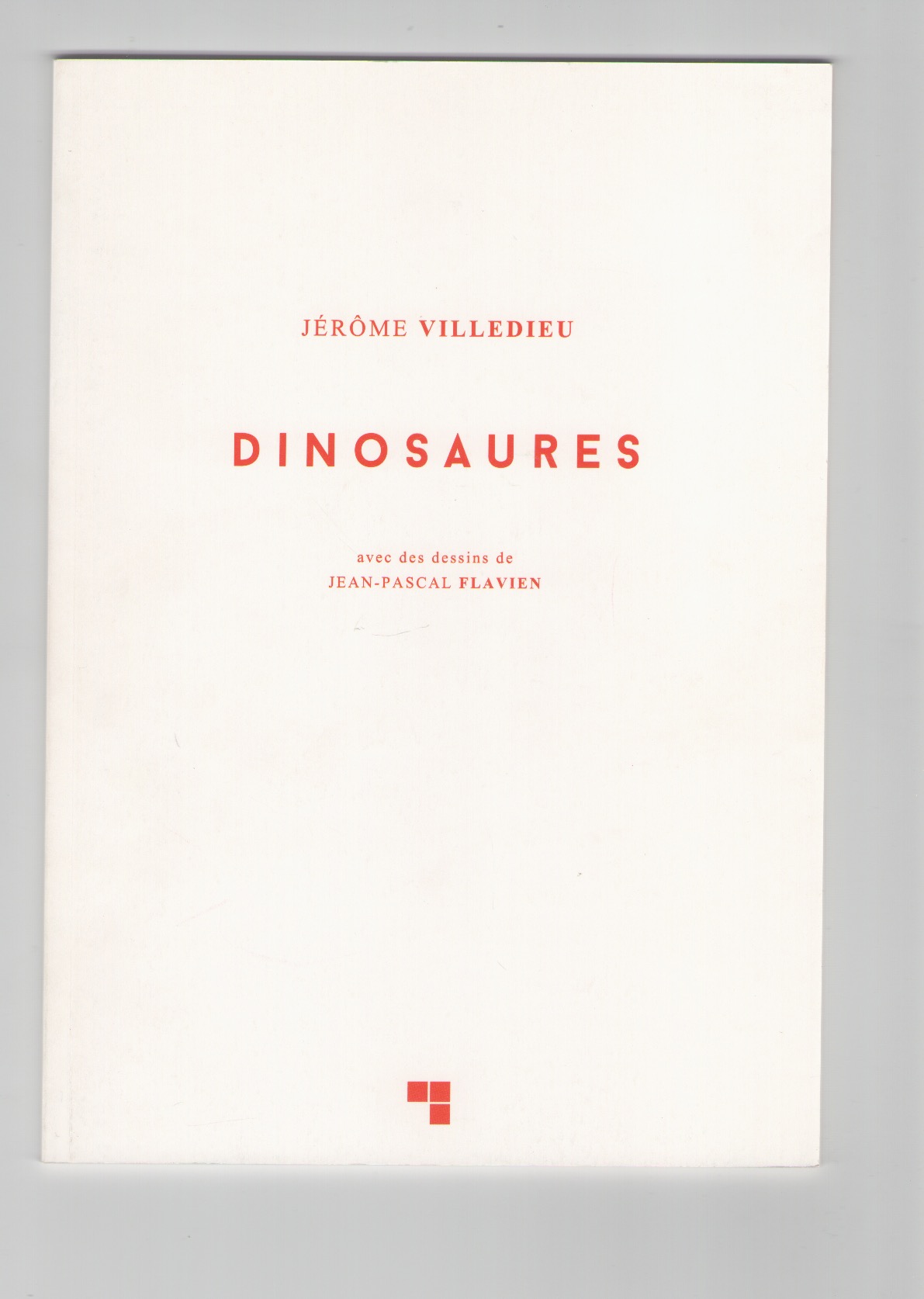 VILLEDIEU, Jérôme; FLAVIEN, Jean-Pascal - Dinosaures